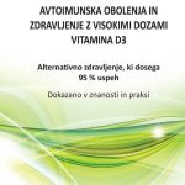 KNJIGA Avtoimunska obolenja in zdravljenje z visokimi dozami V itamina D